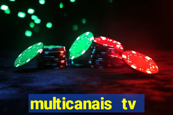 multicanais tv online ao vivo